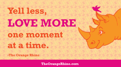 Yelling Less Loving More